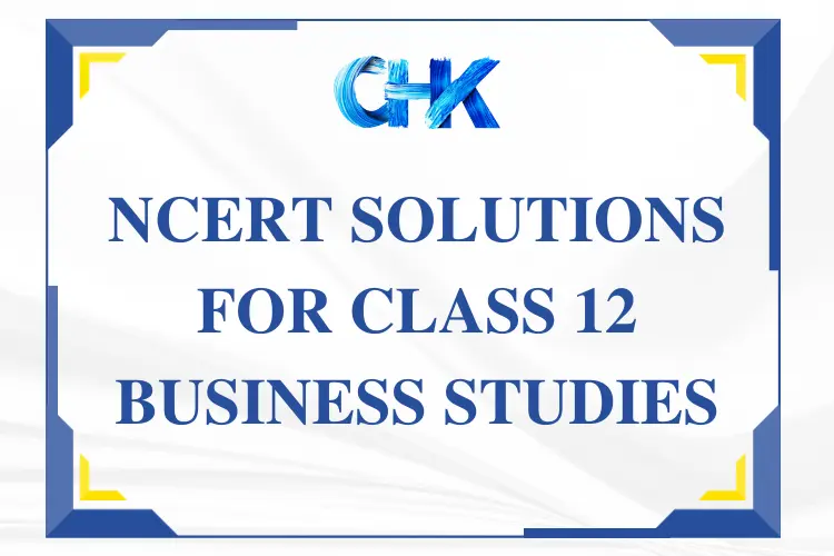 NCERT solutions for Class 12 Business Studies