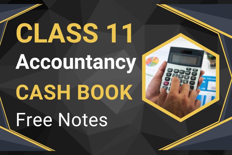 Class 11 Cash Book Notes