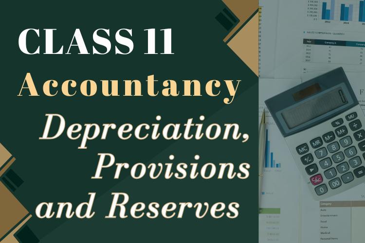 Depreciation, Provisions and Reserves Notes