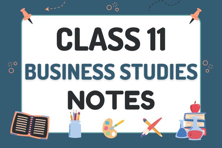 CBSE Class 11 Business Studies Notes