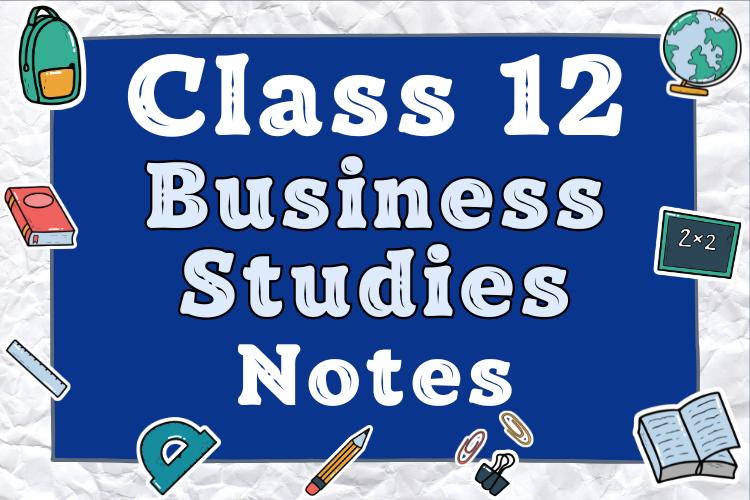 CBSE Class 12 Business Studies Notes