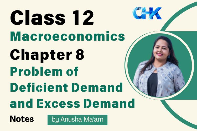 Problem of Deficient Demand and Excess Demand Notes