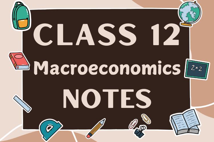 CBSE Class 12 Macroeconomics Notes