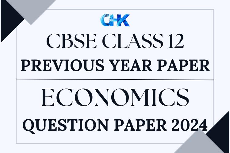 CBSE Class 12 Economics Question Paper 2024