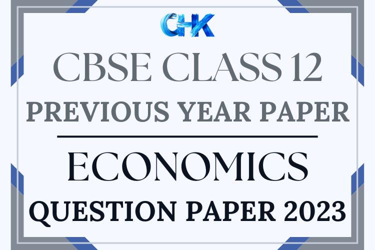 CBSE Class 12 Economics Question Paper 2023