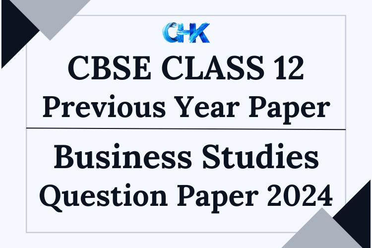 CBSE Class 12 Business Studies Question Paper 2024