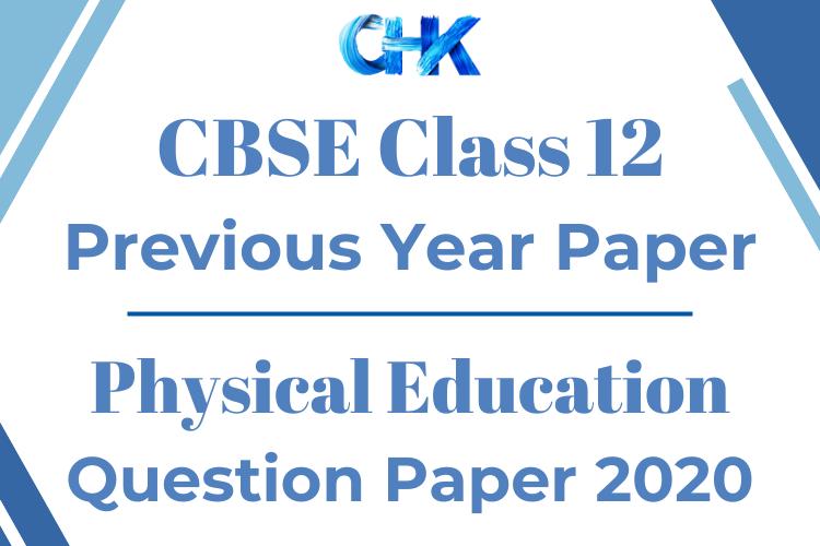 CBSE Class 12 Physical Education Question Paper 2020