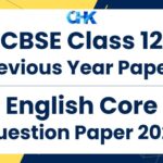 CBSE Class 12 Previous Year Papers English Core Question Paper 2022