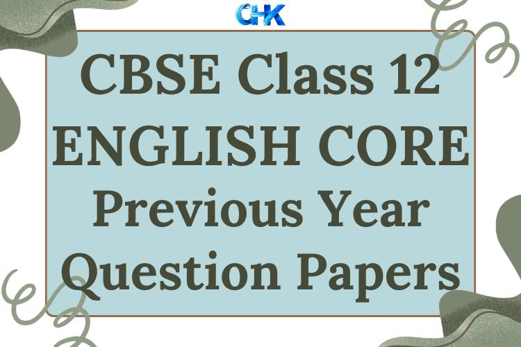 English Core Previous Year Papers